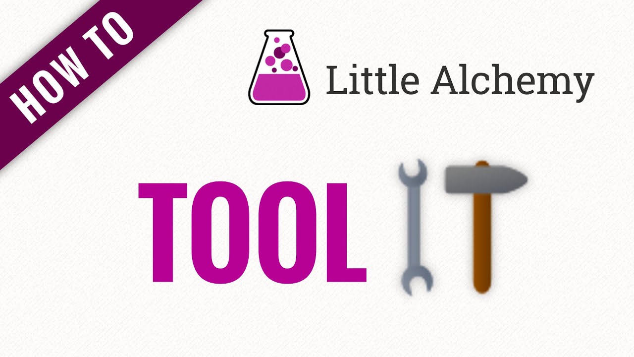 How to Make Tool in Little Alchemy: Step-by-Step Guide