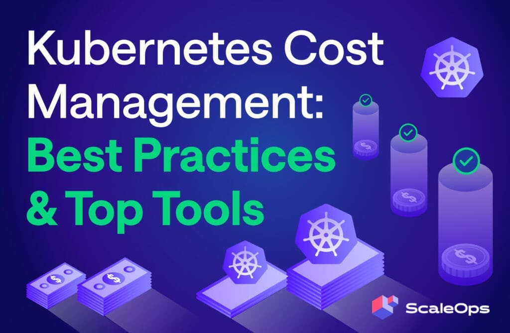 What’S the Best Kubernetes Cost Management Tool: Top Picks