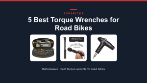5 Best Torque Wrenches for Road Bikes