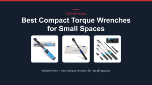 Best Compact Torque Wrenches for Small Spaces