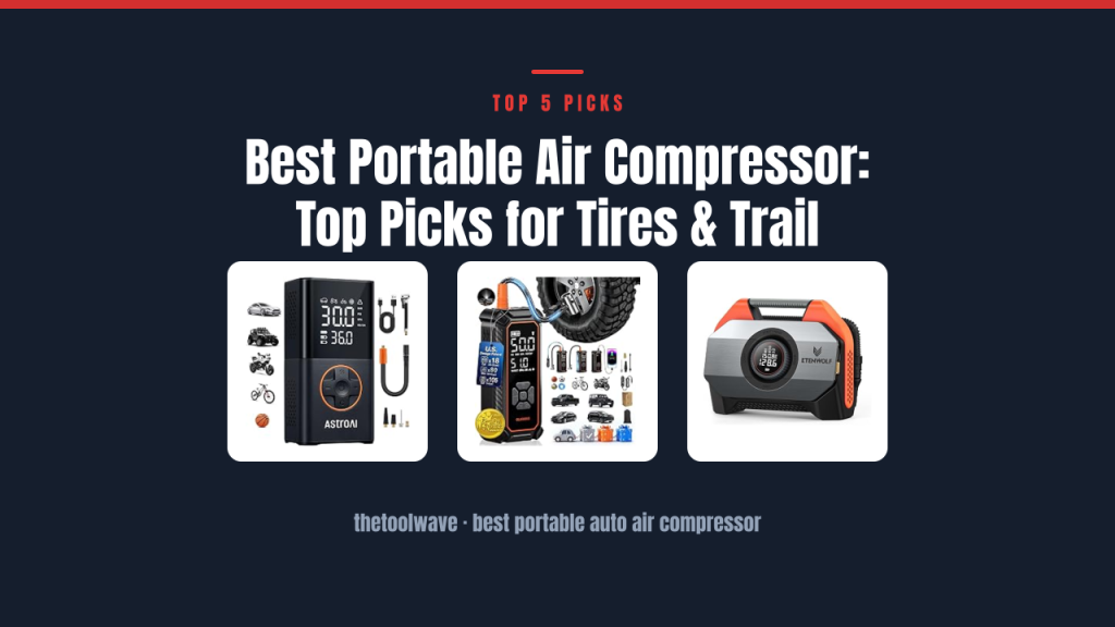 Best Portable Air Compressor: Top Picks for Tires & Trail