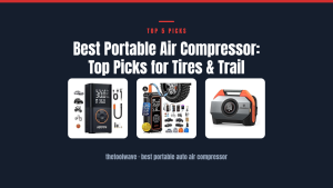 Best Portable Air Compressor: Top Picks for Tires & Trail