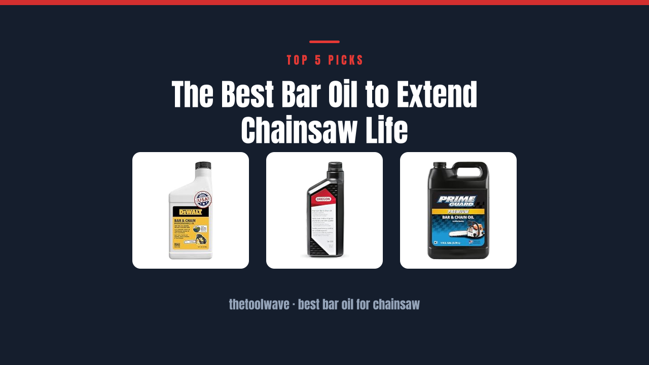 The Best Bar Oil to Extend Chainsaw Life